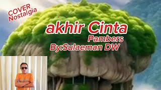 akhir Cinta Pambers by Sulaeman DW [upl. by Orimisac]