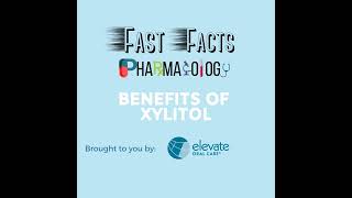 Benefits of Xylitol  Fast Facts Pharmacology [upl. by Virg]