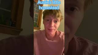 Austin’s little homestead homestead shorts [upl. by Orazio360]