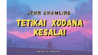 Sadhana   Tetikai Choda Na Kesa Lai  JohnChamlingTV   Lyrics and Chords   Guitar Lesson [upl. by Atteve]