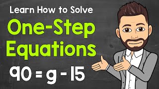 Solving OneStep Equations A StepByStep Guide  Algebraic Equations  Math with Mr J [upl. by Zarger540]