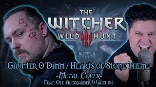 The Witcher 3  Gaunter ODimmHearts of Stone Theme Metal cover feat Ole A Wagenius [upl. by Pascale351]