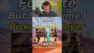 Pickaxe Elim  Loot Upgrade fortnite [upl. by Waugh256]