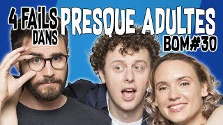 4 FAILS DANS PRESQUE ADULTES  BULLSHITOMÈTRE 30 [upl. by Nesnej]