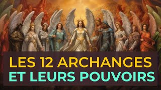 Découvre Les 12 ARCHANGES de Dieu et leurs POUVOIRS  Connaître son Ange Gardien [upl. by Assilam]