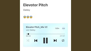 Elevator Pitch [upl. by Player]