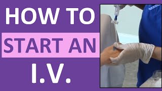 How to Start an IV  Intravenous Insertion for Nurses [upl. by Rosio]