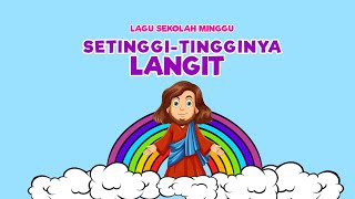 Setinggi tingginya Langit  Lagu Sekolah Minggu [upl. by Steinke525]