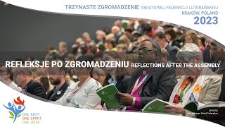 Zgromadzenie Ogólne Światowej Federacji Luterańskiej  Refleksje po Zgromadzeniu [upl. by Ralfston]