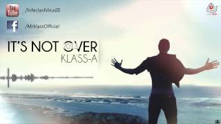 04 KlassA  7kayt LBad Boy V2  MIXTAPE ITS NOT OVER 2013 [upl. by Ximenes931]