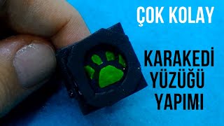 ÇOK KOLAY KARA KEDİNİN YÜZÜĞÜ YAPIMI NASIL YAPILIR [upl. by Mattah]