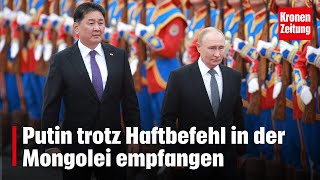 Putin trotz Haftbefehl in der Mongolei empfangen  kronetv NEWS [upl. by Cobbie309]