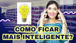 COMO FICAR MAIS INTELIGENTE o segredo do talento [upl. by Meras113]