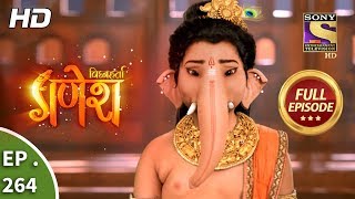 Vighnaharta Ganesh  Ep 264  Full Episode  24th August 2018 [upl. by Nennarb]