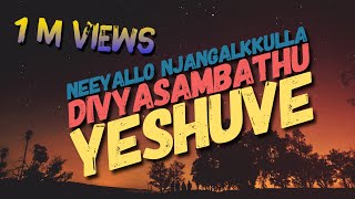 Neeyallo Njangalkkulla divyasambatheshuve [upl. by Llednol776]