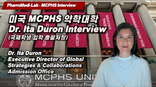 미국 MCPHS 약학대학의 국제학생 총괄 입학처장 Ita Duron 과의 Interview [upl. by Nehr]