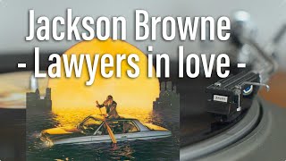 Lyric Video  Jackson Browne  Lawyers in love  Vinyl Sound [upl. by Underwood]