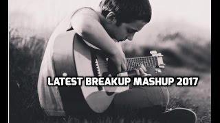 Latest Breakup Mashup 2017 HD Video 1080p  Khatrimaza [upl. by Eyaj33]