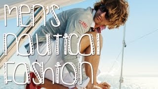 Mens Nautical Fashion Fit for a Yacht Party [upl. by Jurdi626]