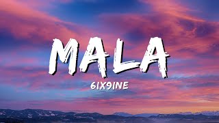 6IX9INE  MALA Lyrics [upl. by Nagram]