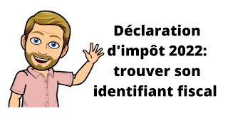 Impôt 2022 comment trouver son identifiant fiscal son mot de passe ma première déclaration [upl. by Kcolttam]