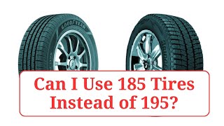 Can I Use 185 Tires Instead of 195 185vs195 [upl. by Castor]