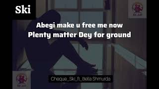 Cheque  Ski ft Bella Shmurda short Lyrics mrjeffcomedy mrjeffcomedy lyrics viral [upl. by Nnylacissej]