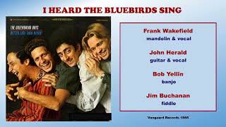 I Heard the Bluebirds Sing  Greenbriar Boys  Frank Wakefield John Herald Bob Yellin Jim Buchanan [upl. by Yeldar]