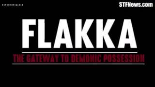 FLAKKA → THE GATEWAY OF DEMONiC POSSESSiON [upl. by Arec]