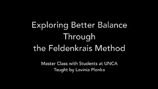 Exploring Better Balance through the Feldenkrais Method [upl. by Ahsiekim]