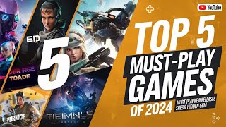 Top 5 Best Video Games of 2024 MustPlay New Releases amp Hidden Gems [upl. by Morse]