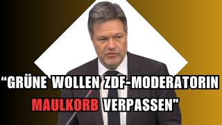 SKANDAL💥GRÜNE wollen ZDFMODERATORIN MAULKORB verpassen weil Sie HABECK KRITISIERT [upl. by Hadeehuat]