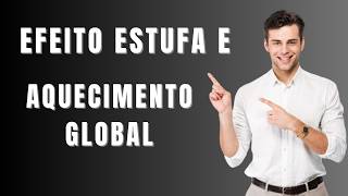 Qual a diferença entre o Efeito Estufa e Aquecimento Global Descubra [upl. by Nathalie529]