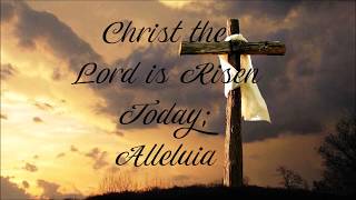 quotChrist the Lord is Risen Today Alleluiaquot Lutheran Service Book LSB 463 [upl. by Riess229]