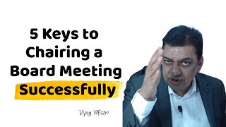 5 Keys to Chairing a Board Meeting Successfully  How to Chair a Meeting [upl. by Nosneb588]