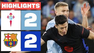 Barcelona vs Celta Vigo 22 Highlights amp All Goals 2024 [upl. by Falito]