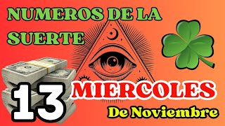 NUMEROS de la SUERTE🙏 del DIA MIERCOLES 13 de NOVIEMBRE  CRUZ de la SUERTE y PIRAMIDE de la SUERTE [upl. by Llenrac]