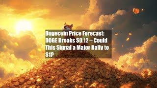 Dogecoin Price Forecast DOGE Breaks 012 – Could This Signal a [upl. by Uphemia958]