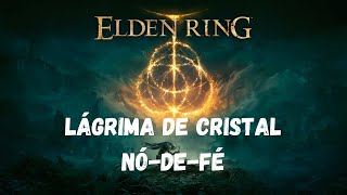 ELDEN RING  Lágrima de Cristal NódeFé [upl. by Yralam396]