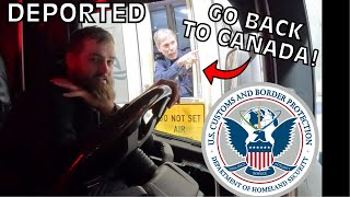 I Was DEPORTED Back to the CANADA from USA My New Scania Semi Truck Towed Away [upl. by Uos243]