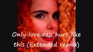 Paloma Faith Only love can hurt like this extended remix [upl. by Lacombe]