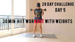 Day 5  30 MIN HIIT Workout  With Weights Full Body NoRepeat [upl. by Mohr]