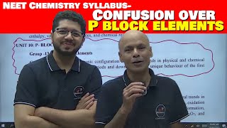 NEET Chemistry syllabus Confusion over P block elements I क्या पढ़े और क्या नहीं [upl. by Narine]