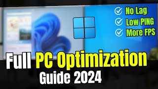 Full Windows PC Optimization Guide 2024 ⚡The Only Video You NEED [upl. by Heywood]