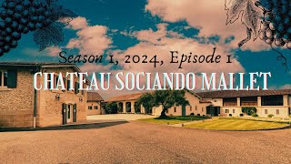 SEASON 1 BORDEAUX EPISODE 1 CHATEAU SOCIANDO MALLET [upl. by Annas]