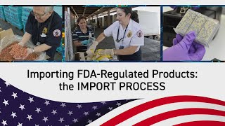 Importing FDARegulated Products The Import Process [upl. by Kcub]