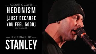 Hedonism Just Because You Feel Good  Skunk Anansie  Acoustic cover by Stanley [upl. by Wales]