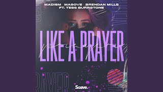 Like A Prayer feat Tess Burrstone [upl. by Hsakaa]