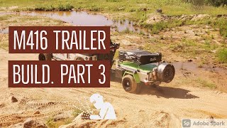 M416 Overland Trailer build part 3 [upl. by Auroora]