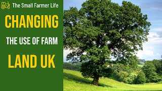 Change Of Use Of Land Uk Agriculture Permanent Pasture Land Horticulture Residential Etc [upl. by Sewoll]